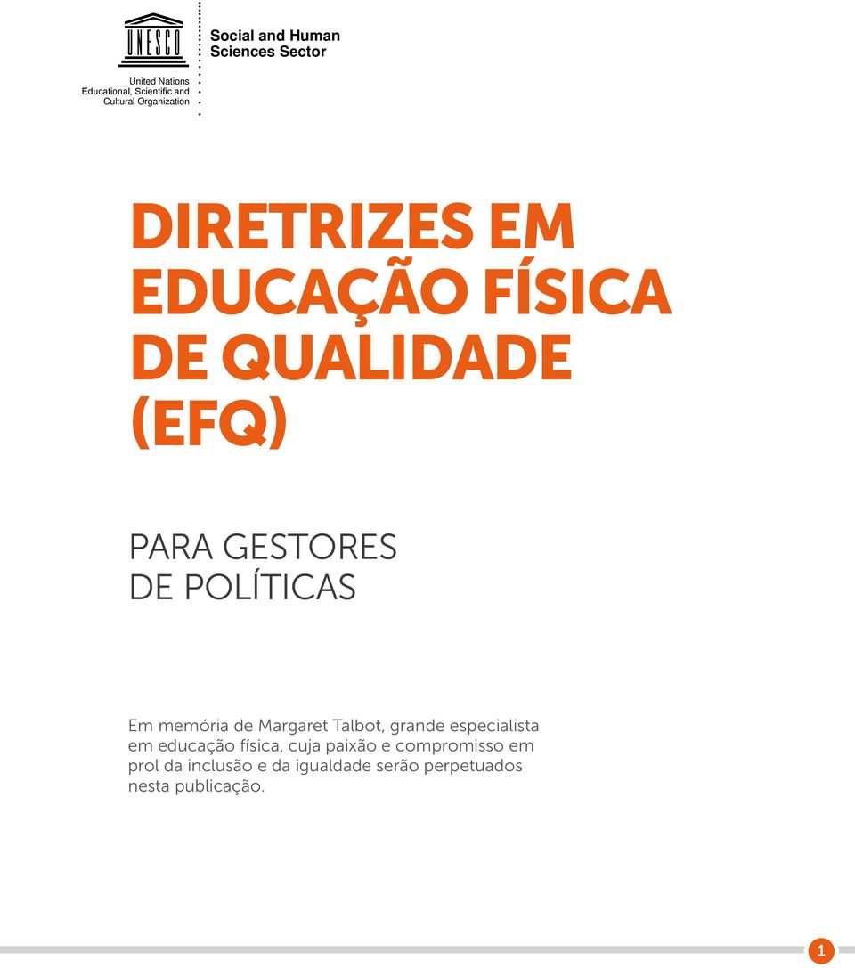 POLÍTICAS Em memória de Margaret Talbot, grande especialista em educação física, cuja