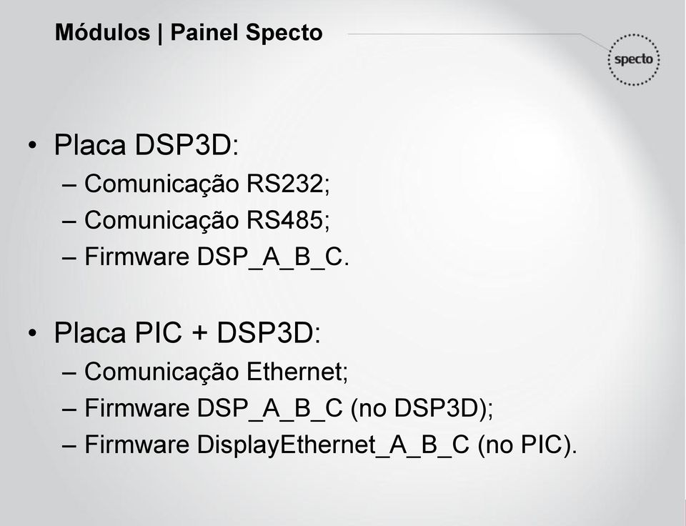 Placa PIC + DSP3D: Comunicação Ethernet; Firmware