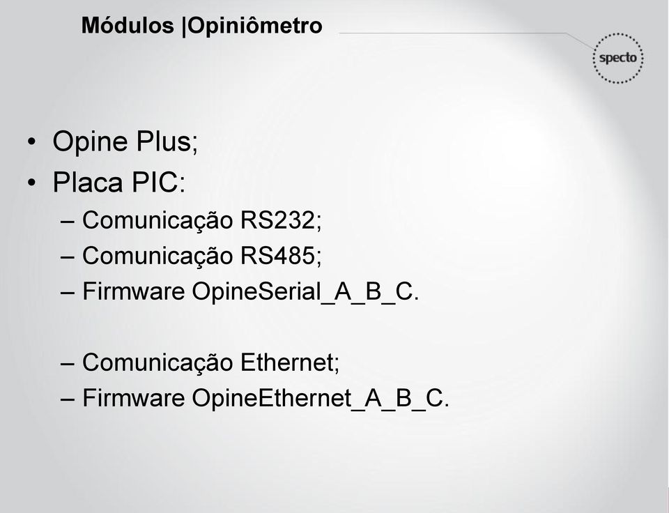 RS485; Firmware OpineSerial_A_B_C.