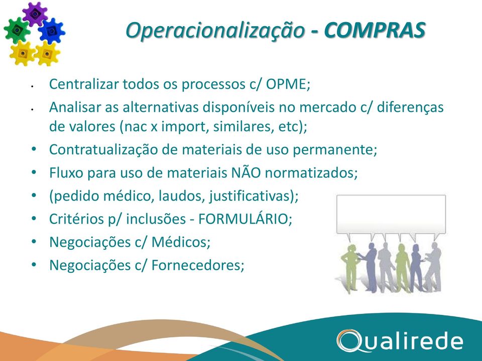 materiais de uso permanente; Fluxo para uso de materiais NÃO normatizados; (pedido médico, laudos,