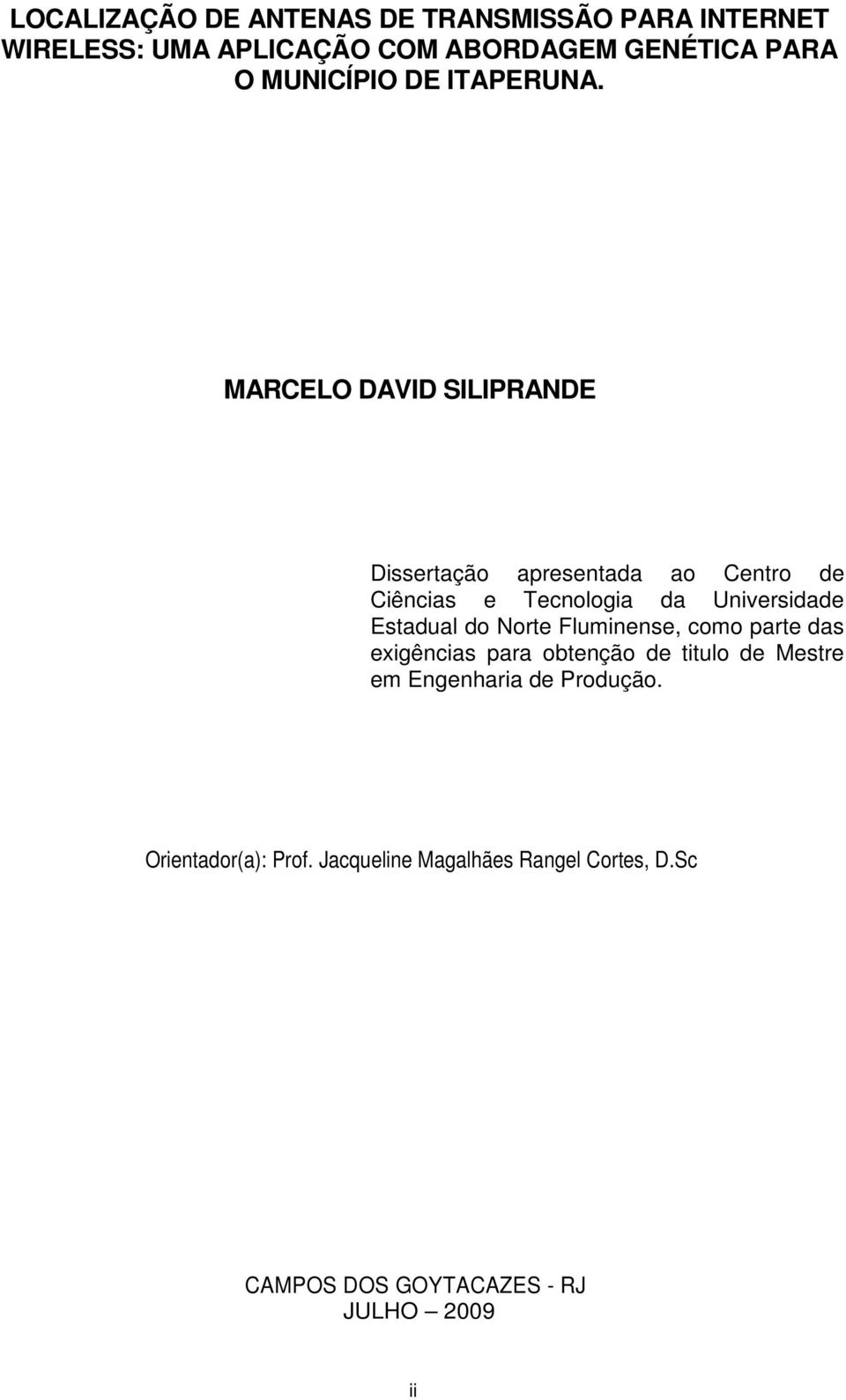 MARCELO DAVID SILIPRANDE Dissertação apresentada ao Centro de Ciências e Tecnologia da Universidade Estadual do