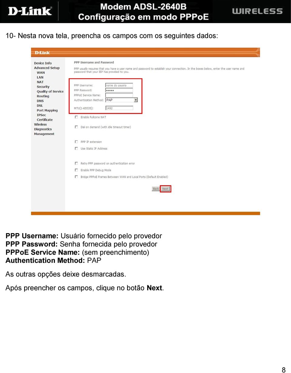 provedor PPPoE Service Name: (sem preenchimento) Authentication Method: PAP
