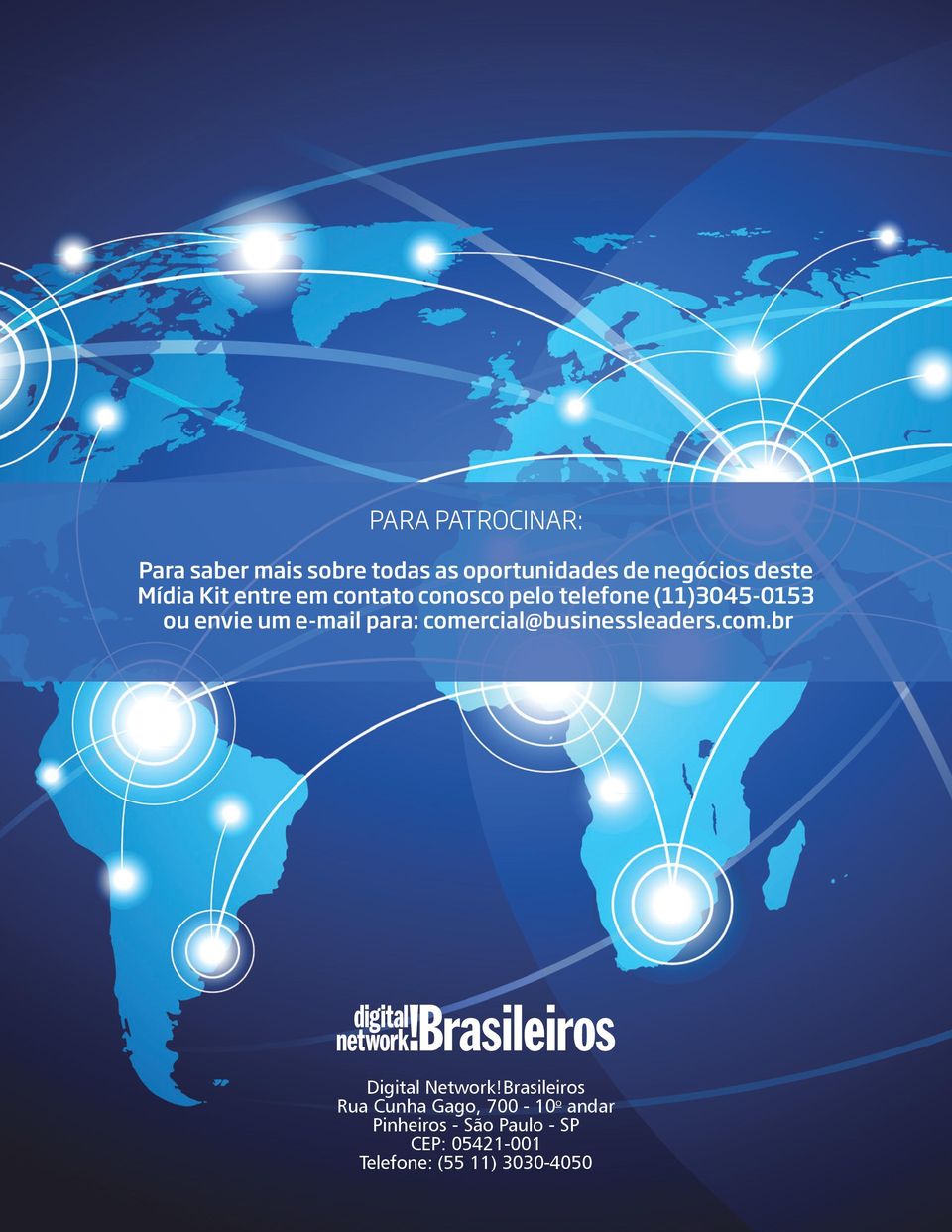 para: comercial@businessleaders.com.br Digital Network!