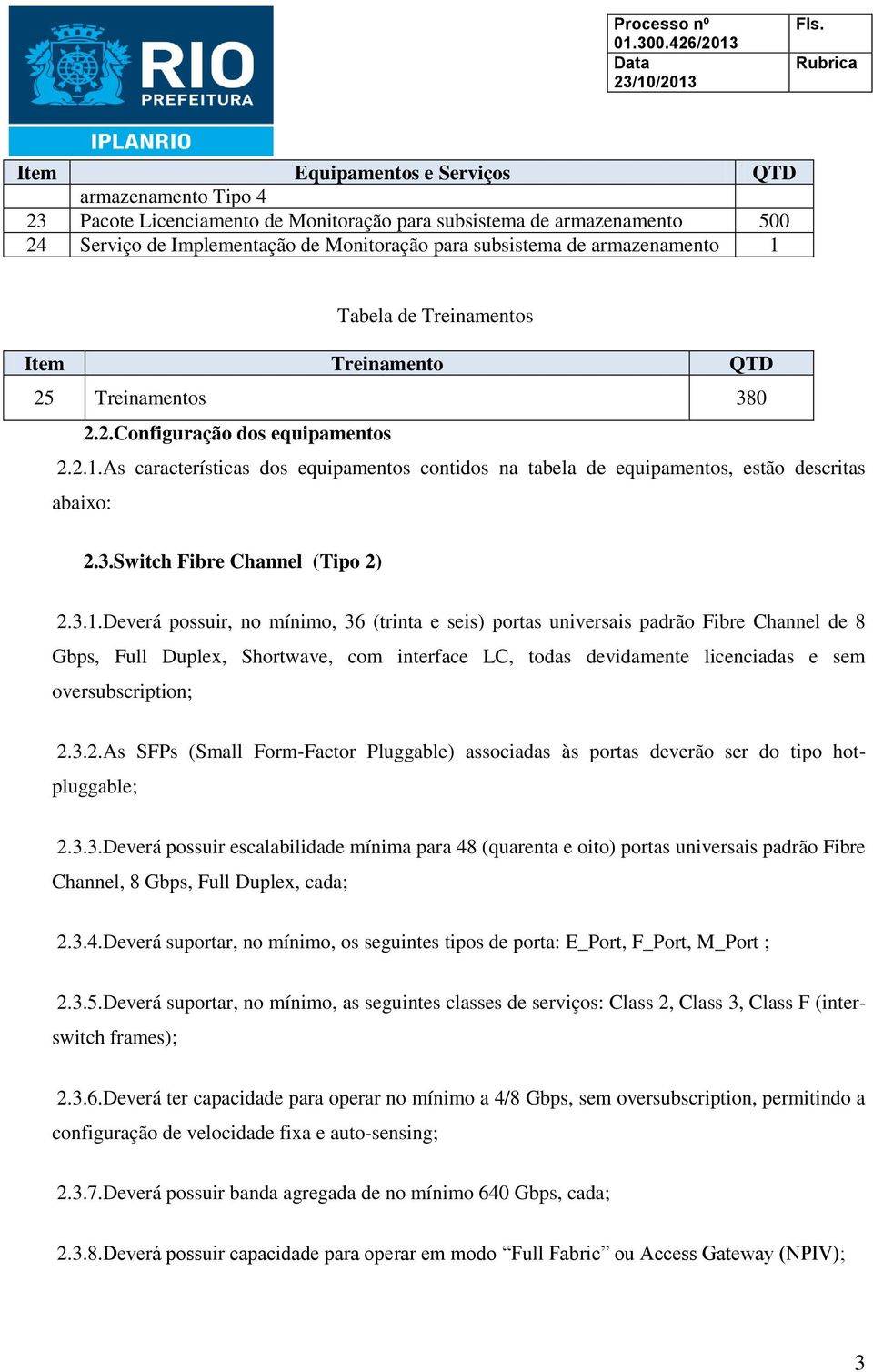 3.Switch Fibre Channel (Tipo 2) 2.3.1.