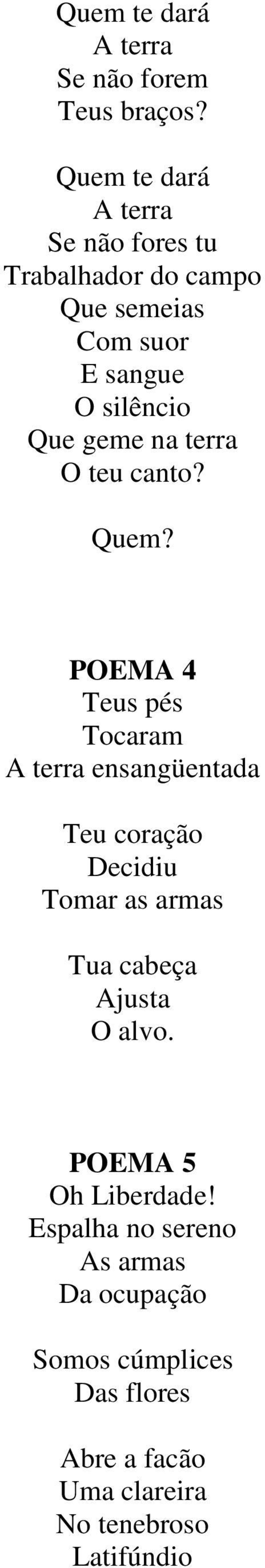 geme na terra O teu canto? Quem?