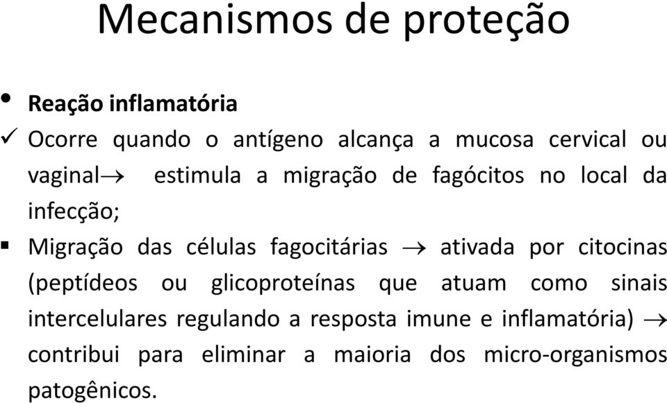 Migração das células fagocitárias ativada por citocinas (peptídeos ou glicoproteínas que atuam como sinais