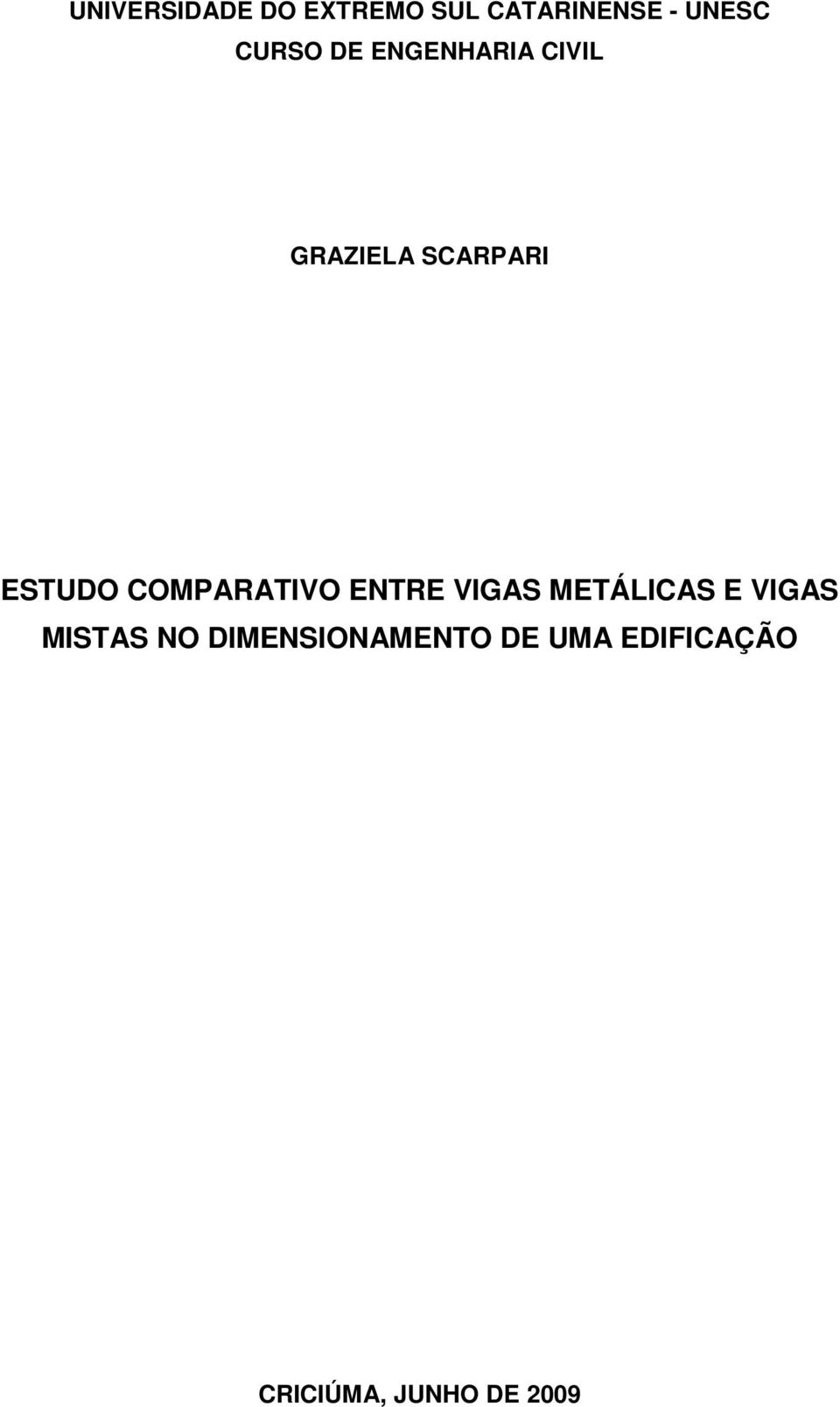 COMPARATIVO ENTRE VIGAS METÁLICAS E VIGAS MISTAS NO