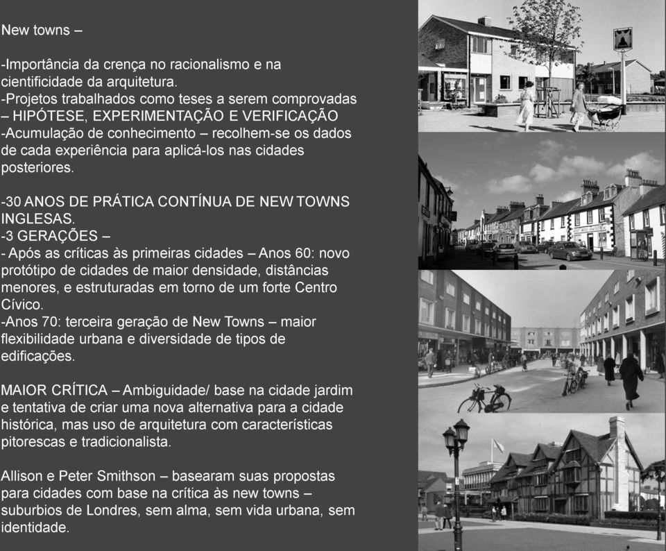 posteriores. -30 ANOS DE PRÁTICA CONTÍNUA DE NEW TOWNS INGLESAS.