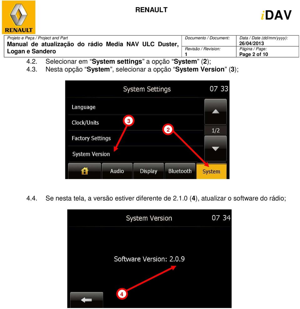 Nesta opção System, selecionar a opção System Version (3); 26/04/203