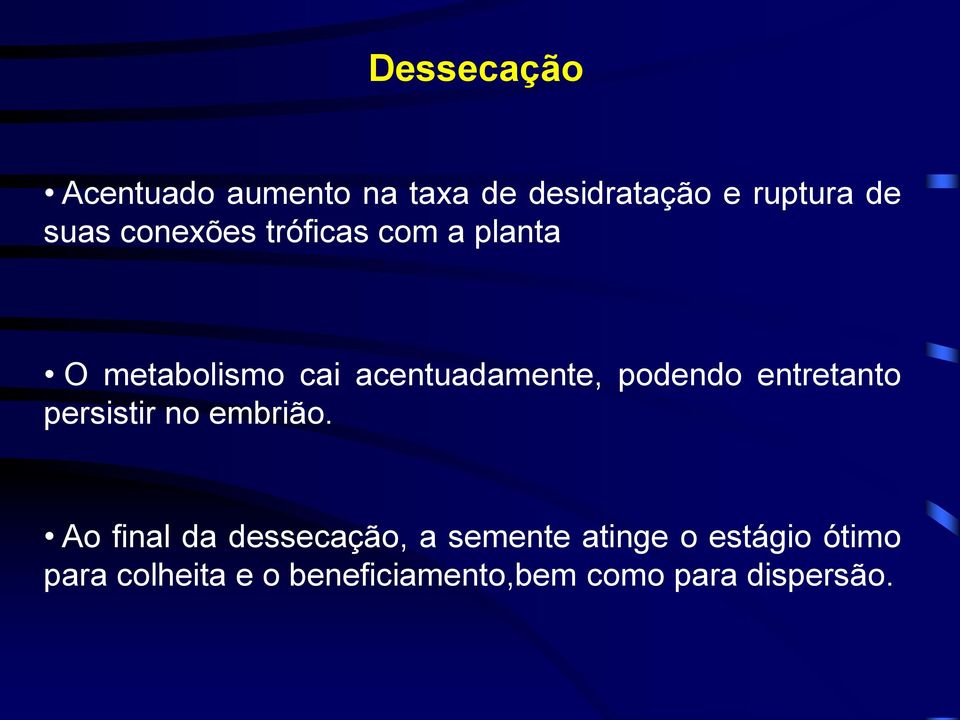 entretanto persistir no embrião.