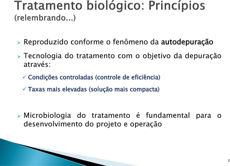 (controle de eficiência) Taxas mais elevadas (solução mais compacta)