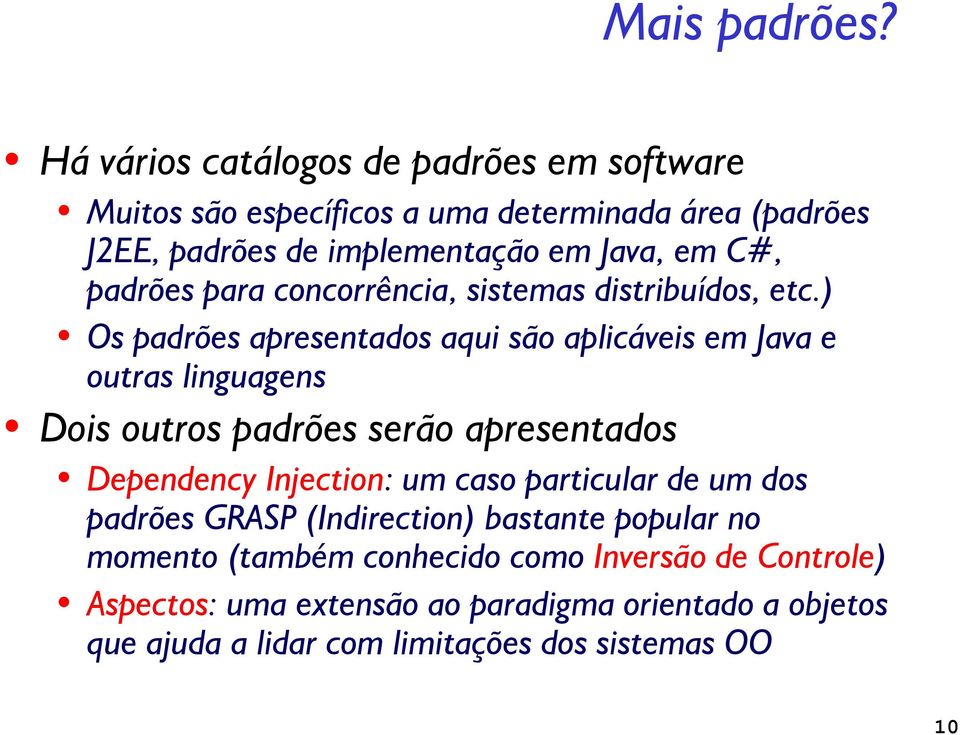 padrões para concorrência, sistemas distribuídos, etc.