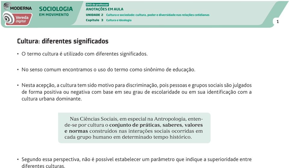 identificação com a cultura urbana dominante.