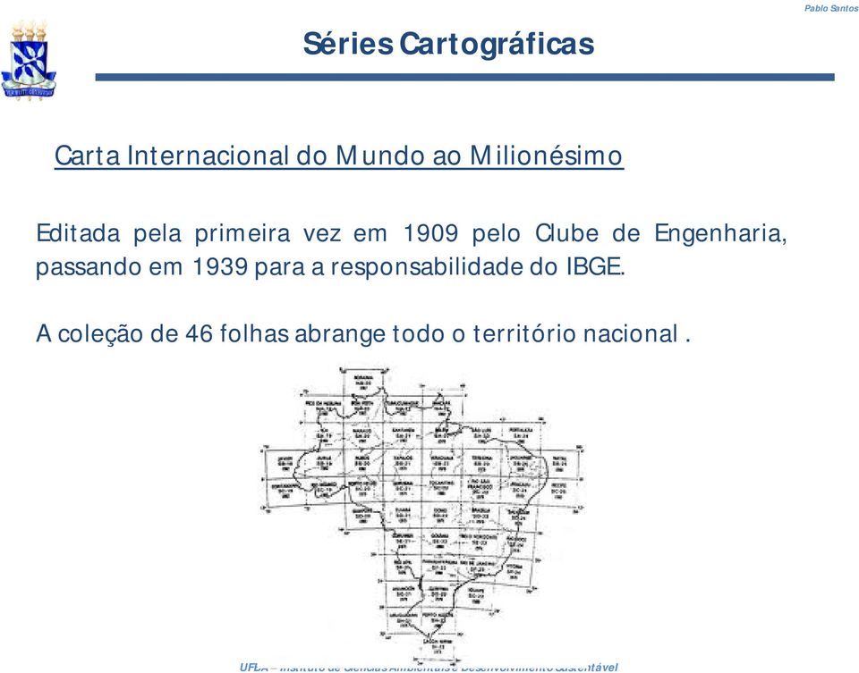 passando em 1939 para a responsabilidade do IBGE.