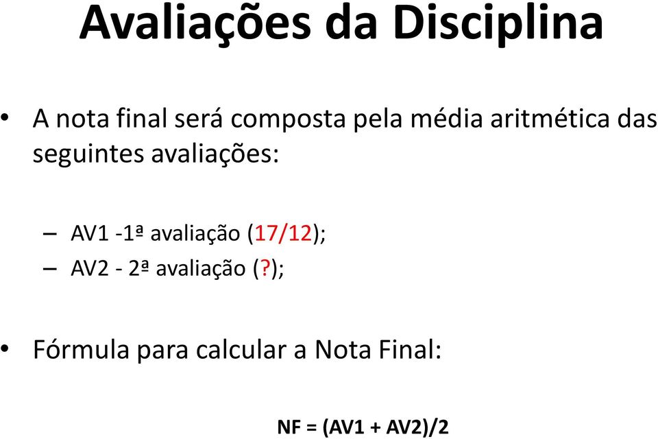 avaliações: AV1-1ª avaliação (17/12); AV2-2ª