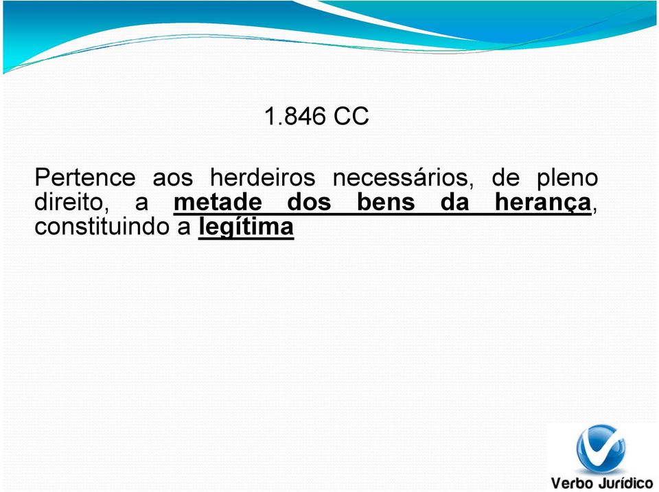 pleno direito, a metade dos