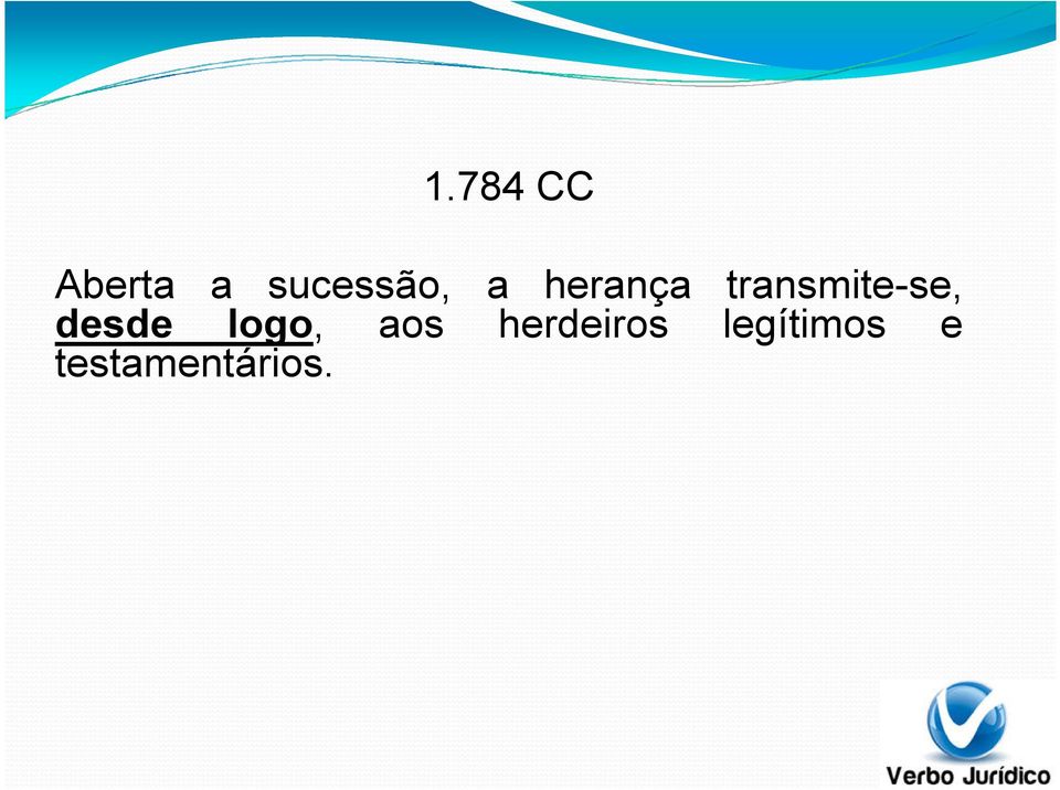 transmite-se, desde logo,