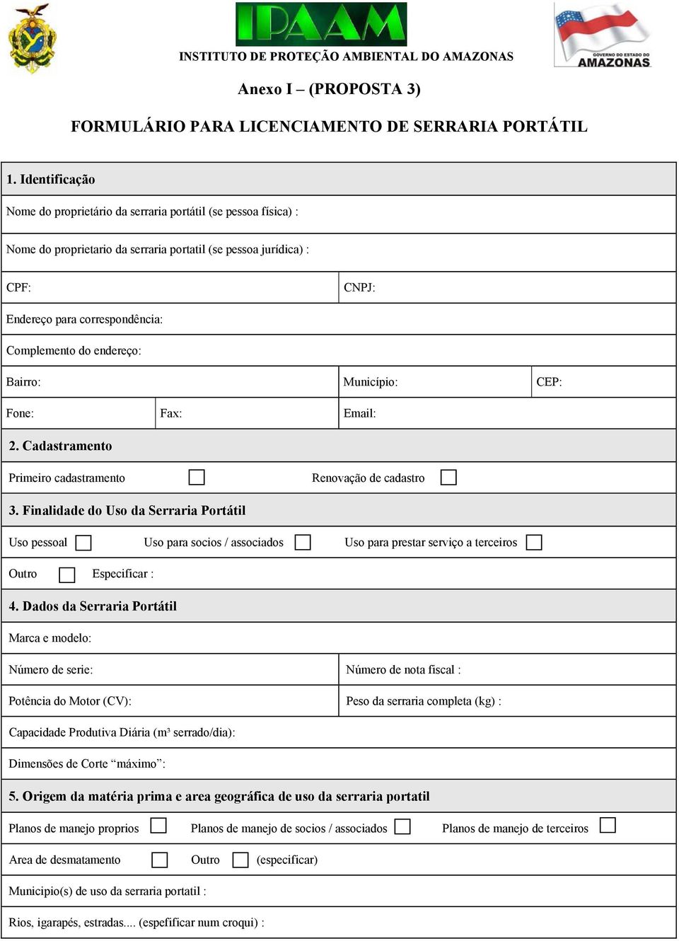 endereço: Bairro: Município: CEP: Fone: Fax: Email: 2. Cadastramento Primeiro cadastramento Renovação de cadastro 3.