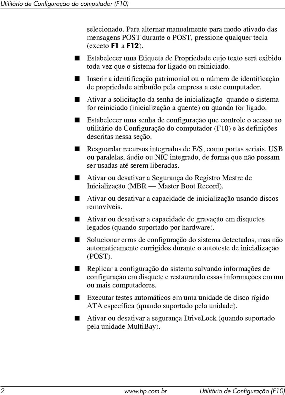 Inserir a identificação patrimonial ou o número de identificação de propriedade atribuído pela empresa a este computador.