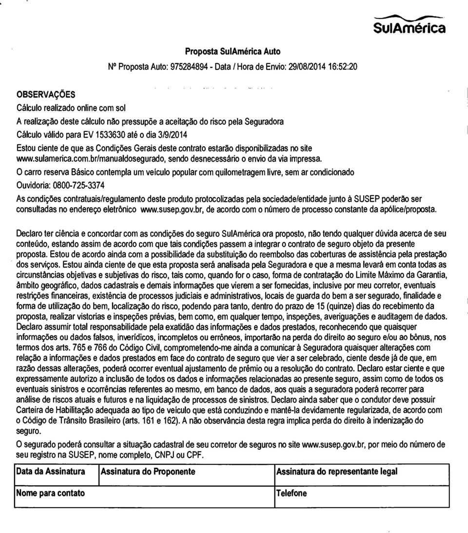 br/manualdosegurado, sendo desnecessário o envio da via impressa.