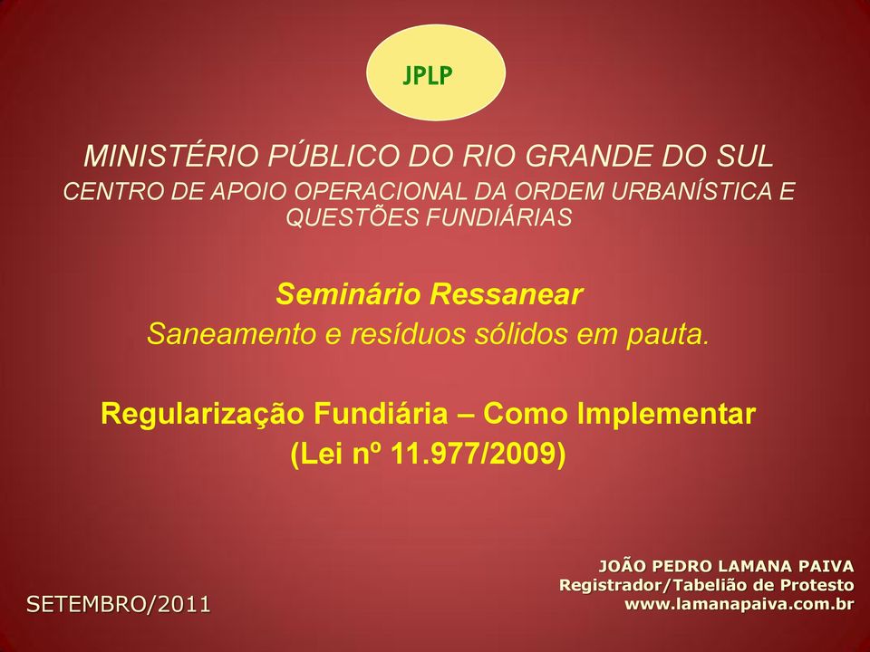 sólidos em pauta. Regularização Fundiária Como Implementar (Lei nº 11.