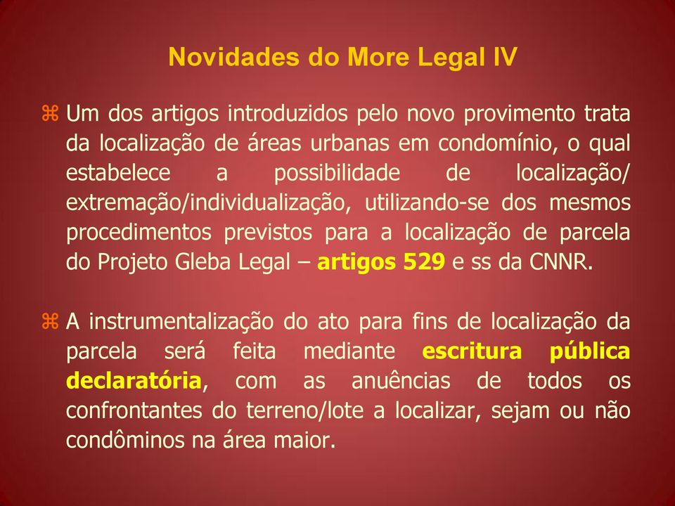 de parcela do Projeto Gleba Legal artigos 529 e ss da CNNR.