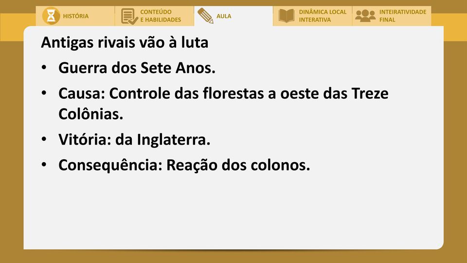 Causa: Controle das florestas a oeste