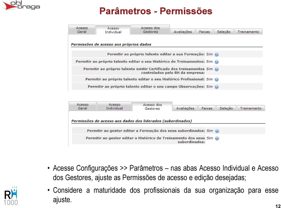 Permissões de acesso e edição desejadas; Considere a