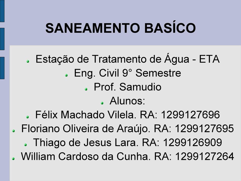 RA: 1299127696 Floriano Oliveira de Araújo.