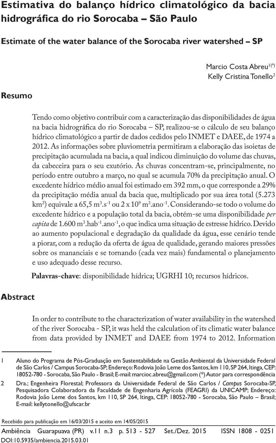 climatológico a partir de dados cedidos pelo INMET e DAEE, de 1974 a 2012.