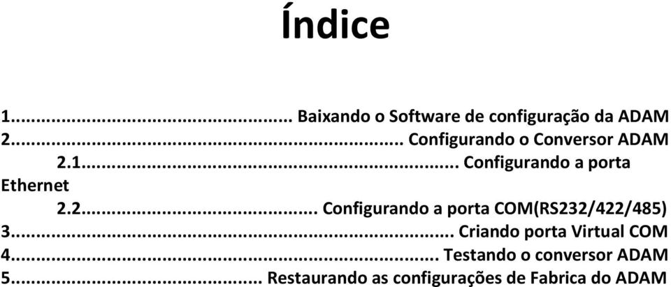 2... Configurando a porta COM(RS232/422/485) 3.