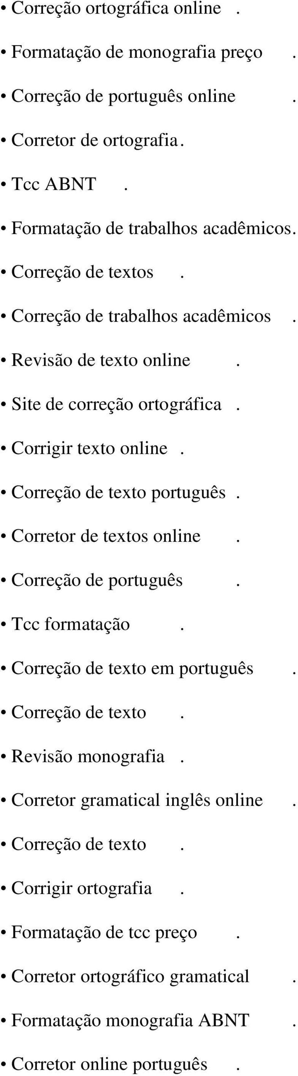 Corretor de textos online. Correção de português. Tcc formatação. Correção de texto em português. Correção de texto. Revisão monografia.