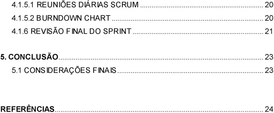 CONCLUSÃO... 23 5.1 CONSIDERAÇÕES FINAIS.