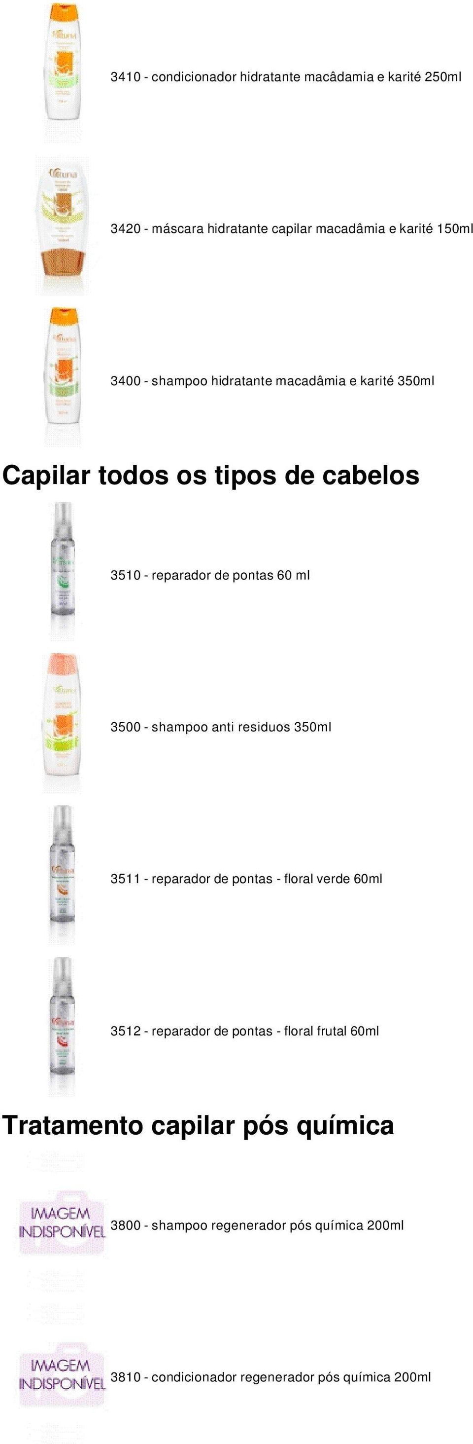 shampoo anti residuos 350ml 3511 - reparador de pontas - floral verde 60ml 3512 - reparador de pontas - floral frutal 60ml