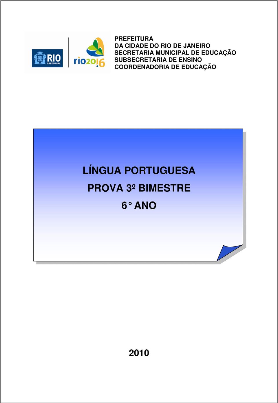 SUBSECRETARIA DE ENSINO COORDENADORIA DE