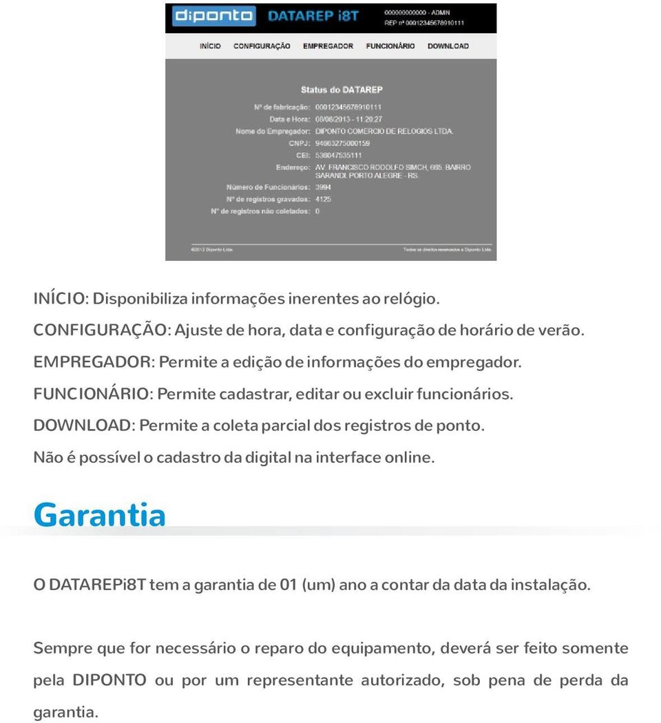 DOWNLOAD: Permite a coleta parcial dos registros de ponto. Não é possível o cadastro da digital na interface online.