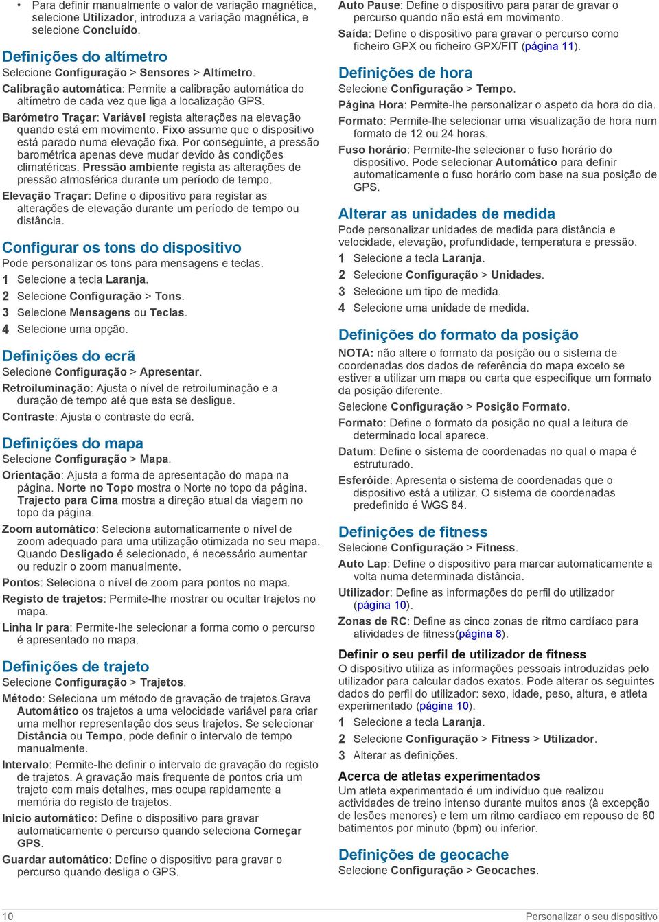 Barómetro Traçar: Variável regista alterações na elevação quando está em movimento. Fixo assume que o dispositivo está parado numa elevação fixa.