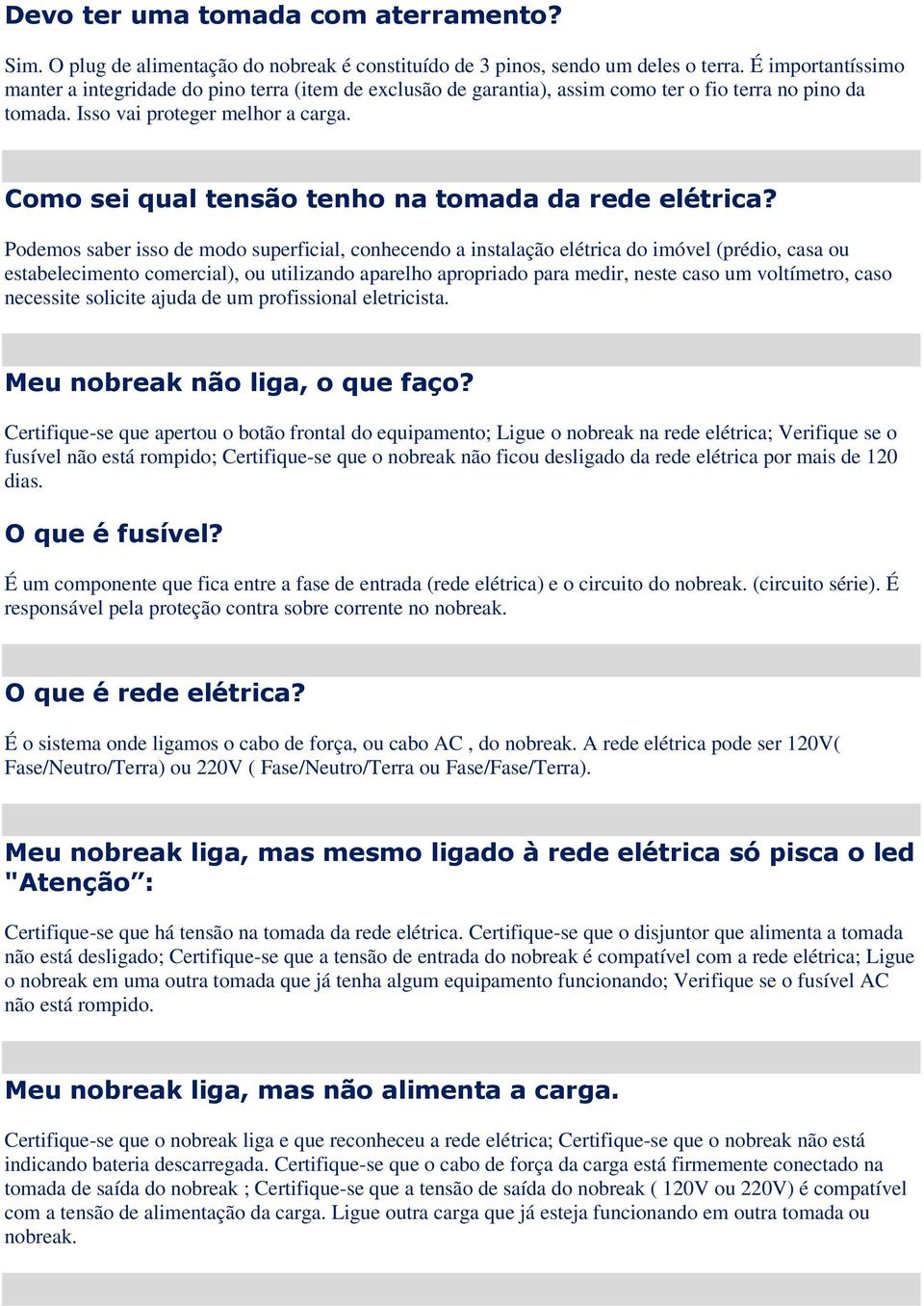 Como sei qual tensão tenho na tomada da rede elétrica?