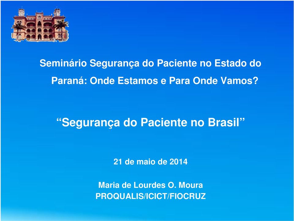 Segurança do Paciente no Brasil 21 de maio de