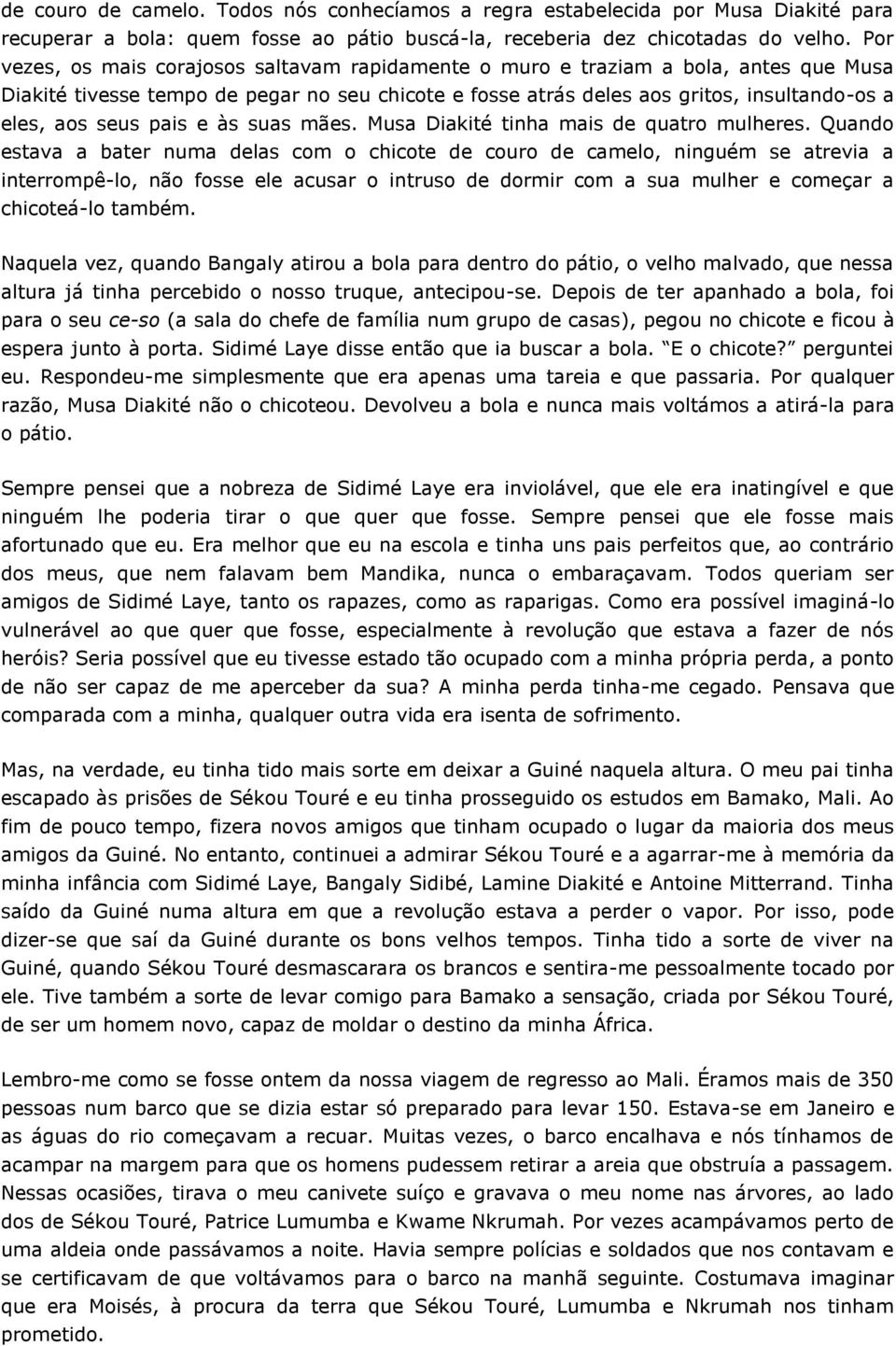 pais e às suas mães. Musa Diakité tinha mais de quatro mulheres.