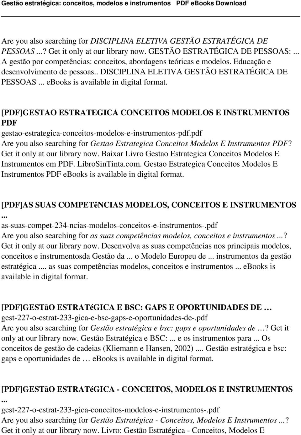 . DISCIPLINA ELETIVA GESTÃO ESTRATÉGICA DE PESSOAS ebooks is [PDF]GESTAO ESTRATEGICA CONCEITOS MODELOS E INSTRUMENTOS PDF gestao-estrategica-conceitos-modelos-e-instrumentos-pdf.