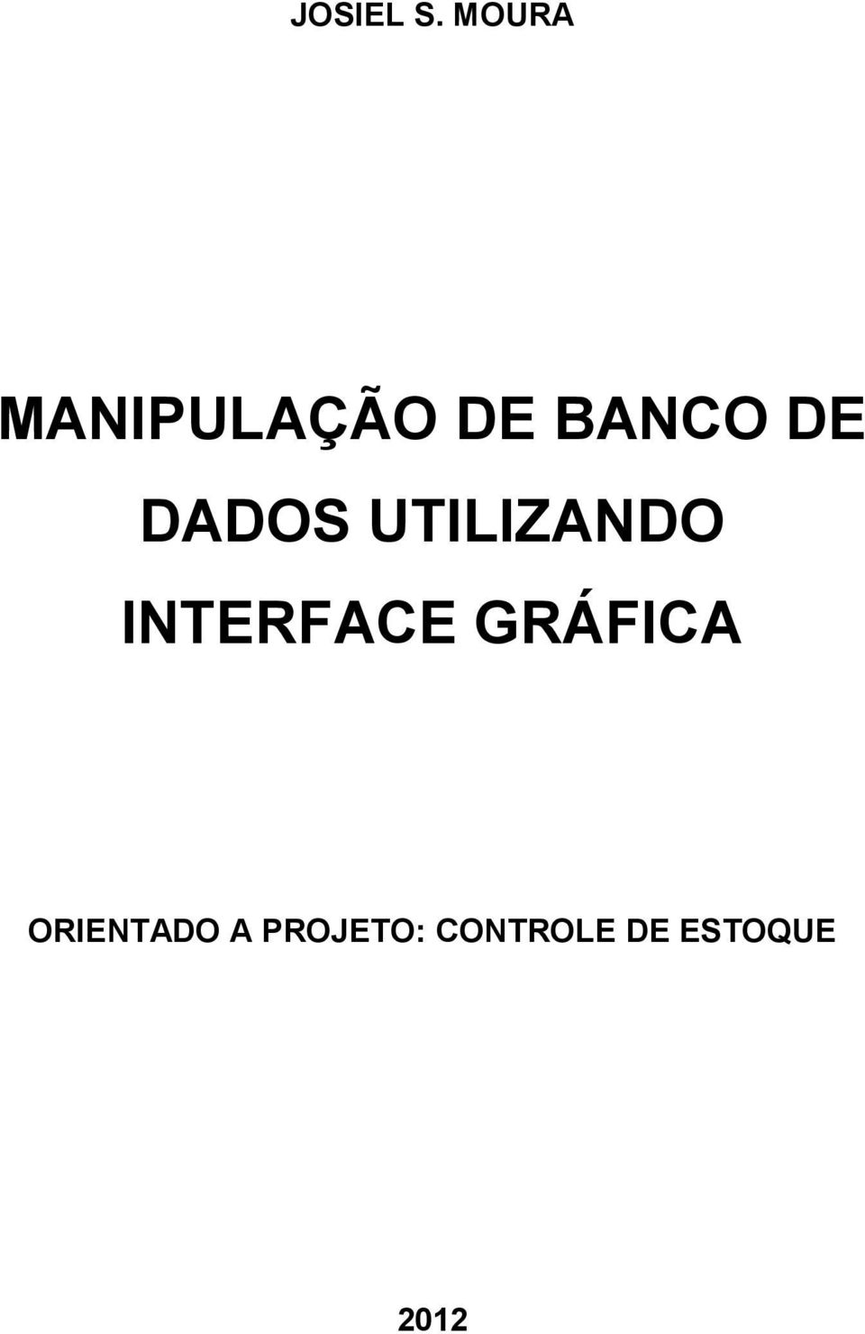 DADOS UTILIZANDO INTERFACE