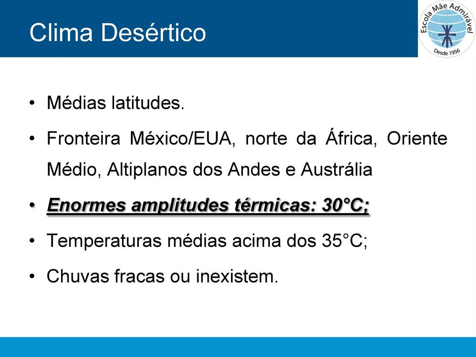 Altiplanos dos Andes e Austrália Enormes amplitudes