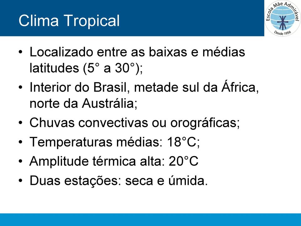 Austrália; Chuvas convectivas ou orográficas; Temperaturas