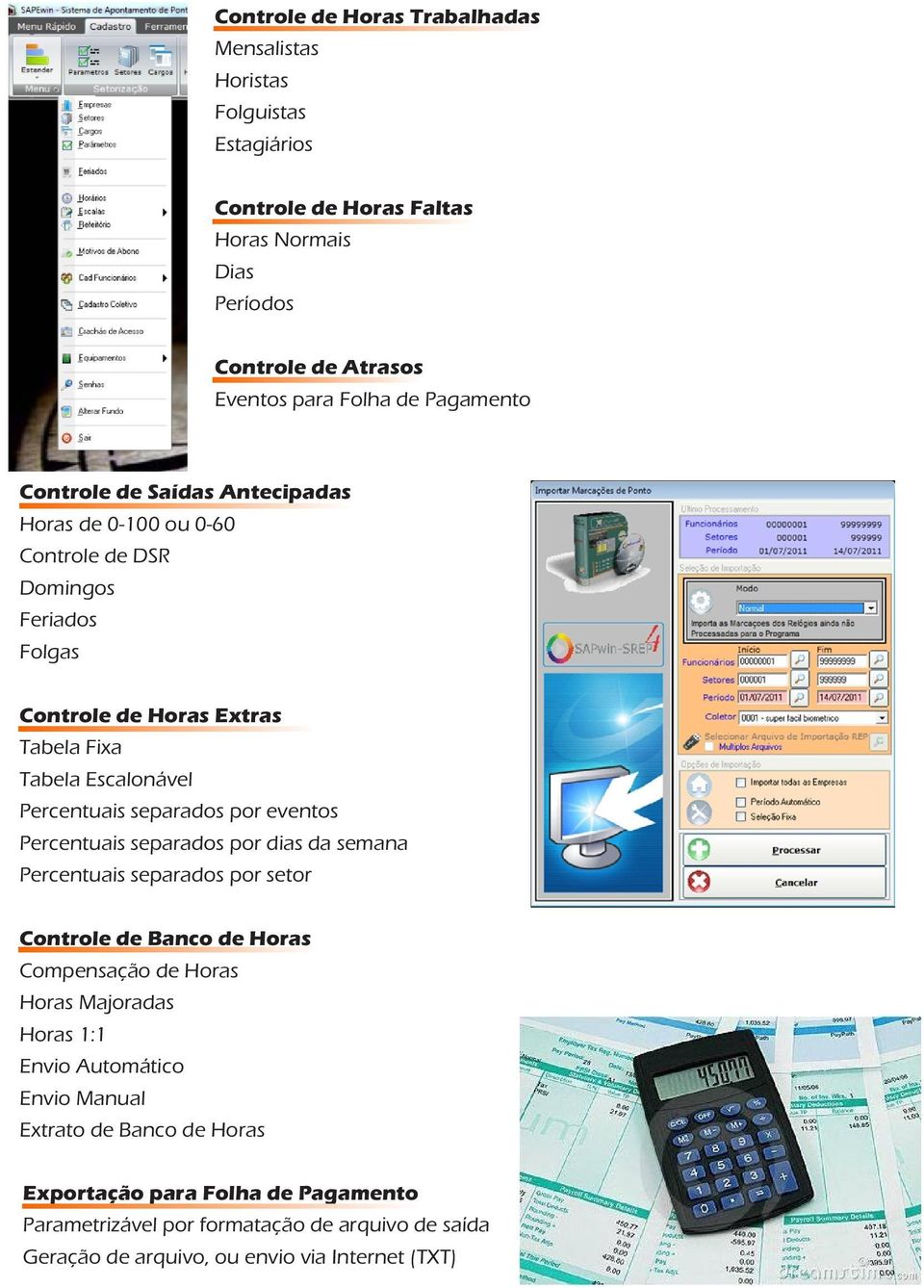 separados por eventos Percentuais separados por dias da semana Percentuais separados por setor Controle de Banco de Horas Compensação de Horas Horas Majoradas Horas 1:1 Envio
