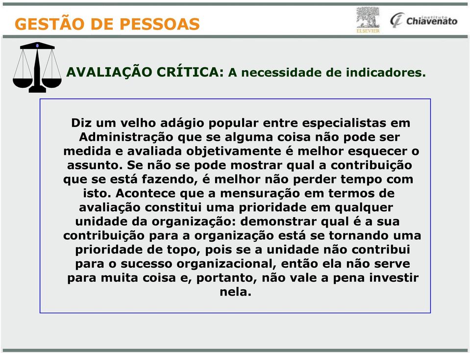 Se não se po mostrar qual a contribuição que se está fazendo, é melhor não perr tempo com isto.