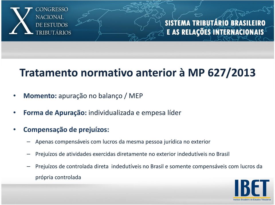 pessoa jurídica no exterior Prejuízos de atividades exercidas diretamente no exterior indedutíveisno