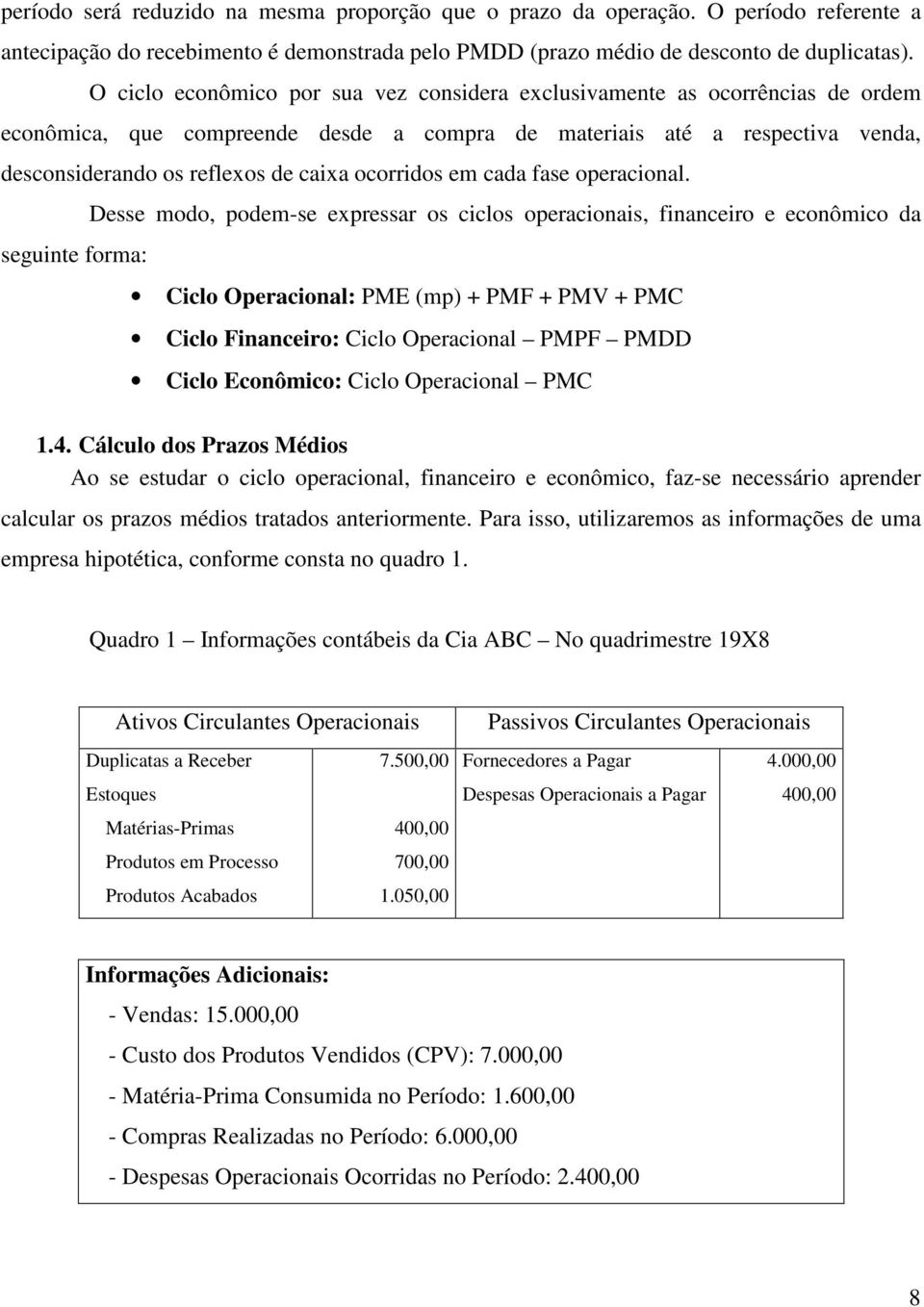 ocorridos em cada fase operacional.