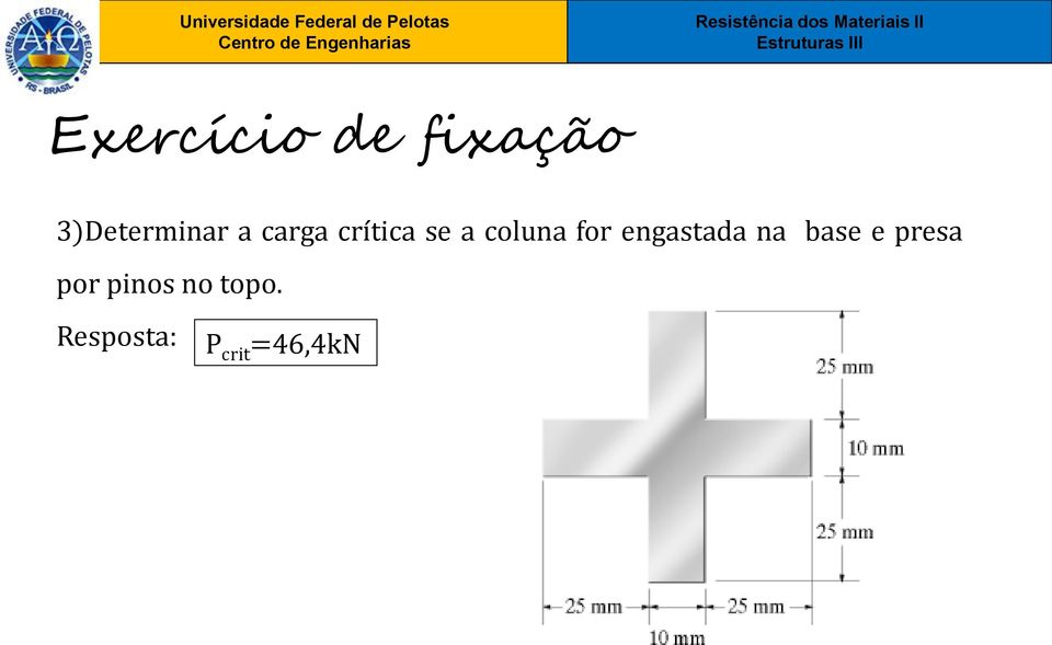 engastada na base e presa por