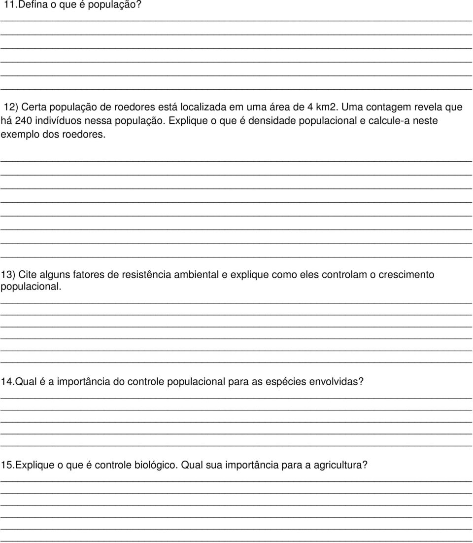 Explique o que é densidade populacional e calcule-a neste exemplo dos roedores.